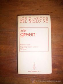 Second hand books: GREEN, Julien. Mont-Cinère ; El peregrino en la tierra ; Cristina